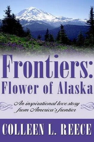 Cover of Frontiers: Flower of Alaska