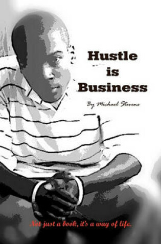 Cover of Hustle Is Business