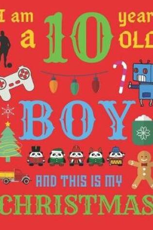 Cover of I Am a 10 Year-Old Boy Christmas Book