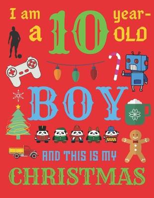 Book cover for I Am a 10 Year-Old Boy Christmas Book