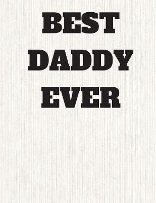 Book cover for The Best Daddy Ever Journal