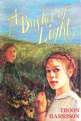 Book cover for "Bushel of Light, a"