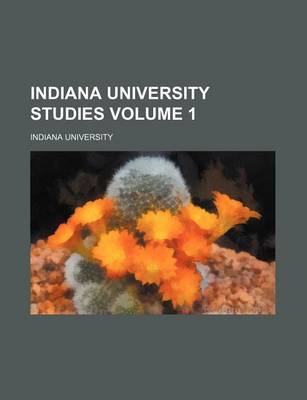 Book cover for Indiana University Studies Volume 1