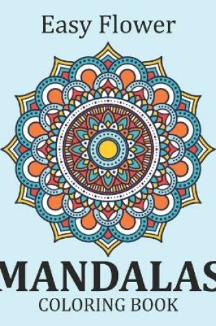 Cover of Easy Flower Mandalas Coloring Book