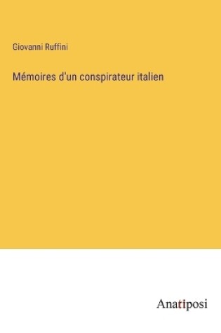 Cover of Mémoires d'un conspirateur italien