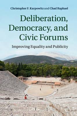 Book cover for Deliberation, Democracy, and Civic Forums