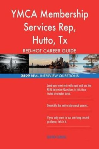 Cover of YMCA Membership Services Rep, Hutto, Tx RED-HOT Career; 2499 REAL Interview Ques