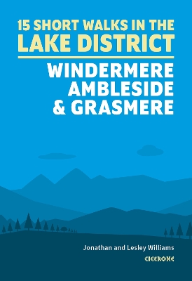 Book cover for Short Walks in the Lake District: Windermere Ambleside and Grasmere