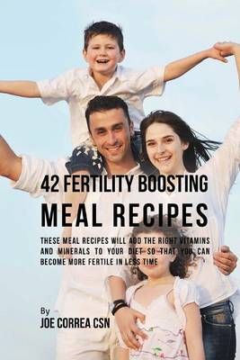 Book cover for 42 Fertility Boosting Meal Recipes