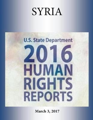 Book cover for SYRIA 2016 HUMAN RIGHTS Report