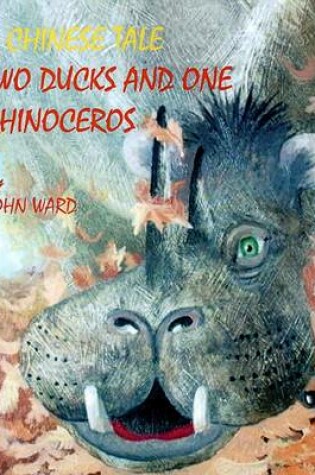 Cover of Two Ducks and One Rhinoceros