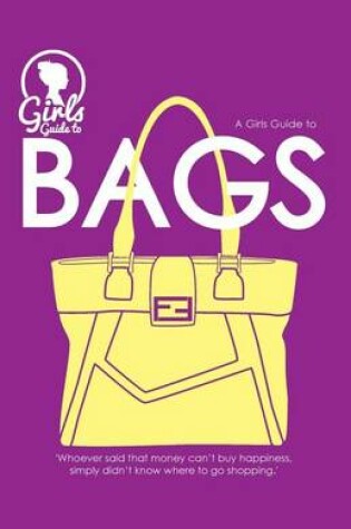 Cover of Bags. Girls guide to Bags (Purse Size)