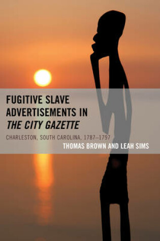 Cover of Fugitive Slave Advertisements in the City Gazette