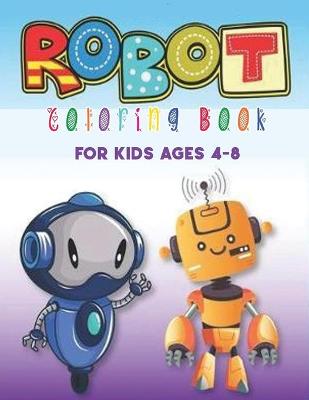 Book cover for Robot Coloring Book for Kids Ages 4-8