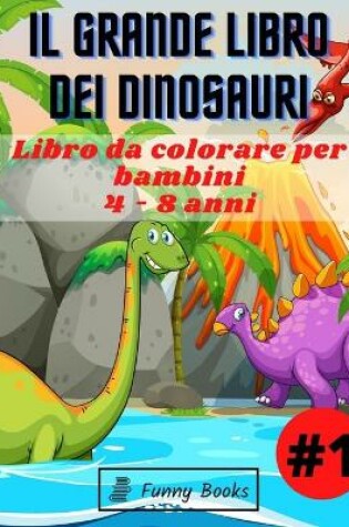 Cover of Il Grande Libro dei Dinosauri #1
