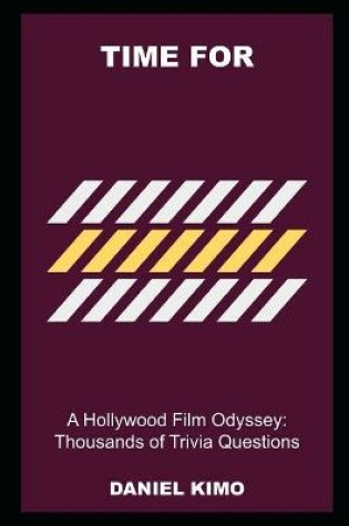 Cover of Time for a Hollywood Film Odyssey