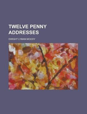 Book cover for Twelve Penny Addresses