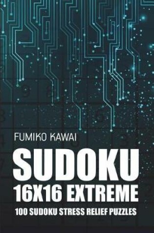 Cover of Sudoku 16x16 Extreme