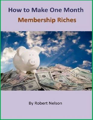 Book cover for How to Make One Month Membership Riches