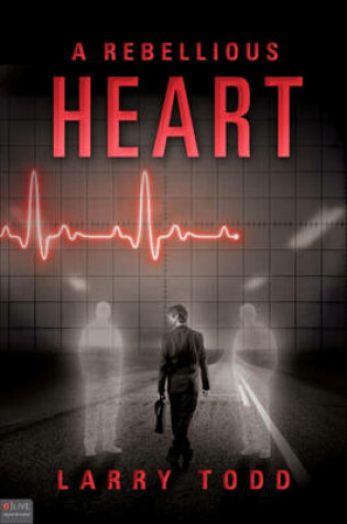 Cover of A Rebellious Heart