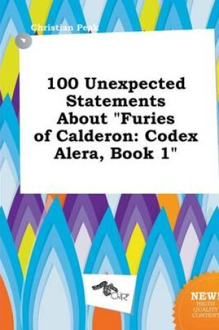 Cover of 100 Unexpected Statements about Furies of Calderon