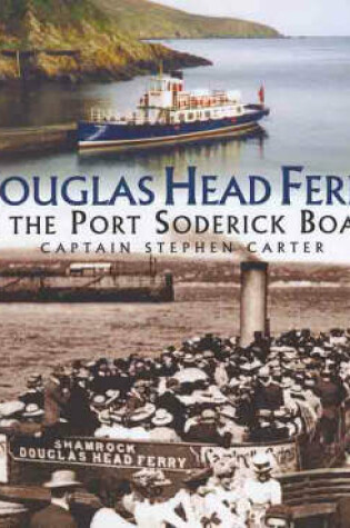 Cover of Douglas Head Ferry and the Port Soderick Boats