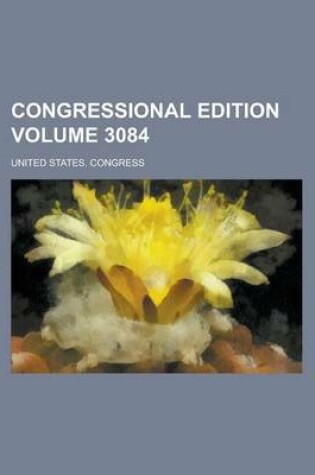 Cover of Congressional Edition Volume 3084