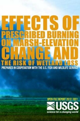 Cover of Effect of Prescribed Burning on Marsh-Elevation Change and the Risk of Wetland Loss