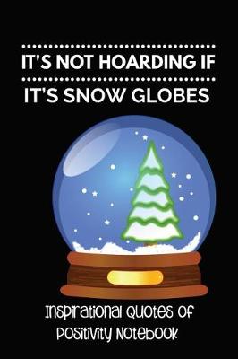 Book cover for It's Not Hoarding If It's Snow Globes