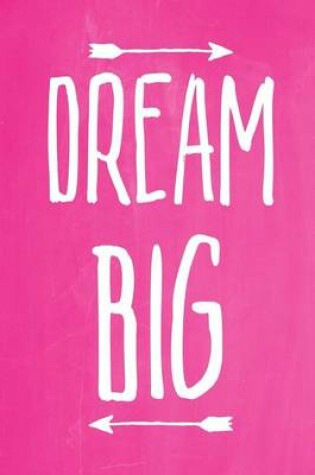 Cover of Pastel Chalkboard Journal - Dream Big (Pink)