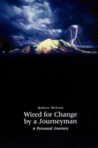 Cover of Wired for Change by a Journeyman