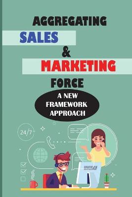 Book cover for Aggregating Sales & Marketing Force