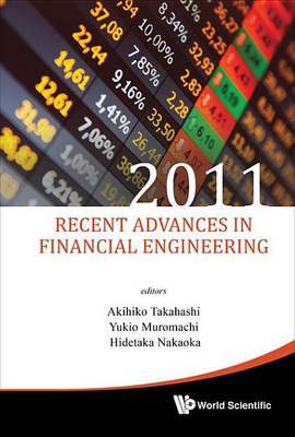 Book cover for Recent Advances in Financial Engineering 2011 - Proceedings of the International Workshop on Finance 2011