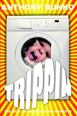 Book cover for The Tale of the Shagging Monkeys: Trippin'