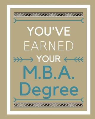 Book cover for You've earned your M.B.A. Degree