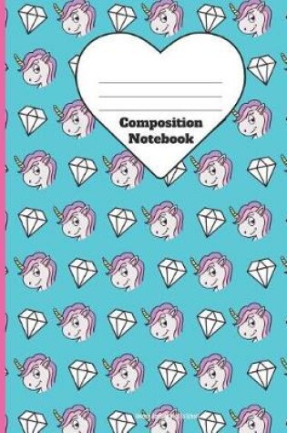Cover of Composition Notebook Unicorn Diamond Back To School