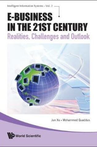 Cover of E-business In The 21st Century: Realities, Challenges And Outlook