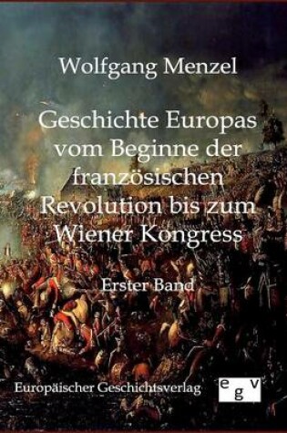 Cover of Geschichte Europas vom Beginn der franzoesischen Revolution bis zum Wiener Kongress (1789-1815)