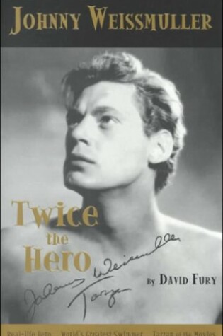 Cover of Johnny Weissmuller, "Twice the Hero"