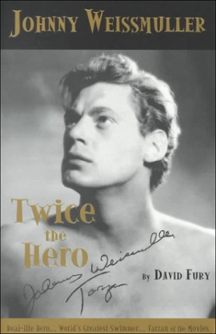 Book cover for Johnny Weissmuller, "Twice the Hero"