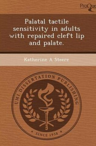 Cover of Palatal Tactile Sensitivity in Adults with Repaired Cleft Lip and Palate