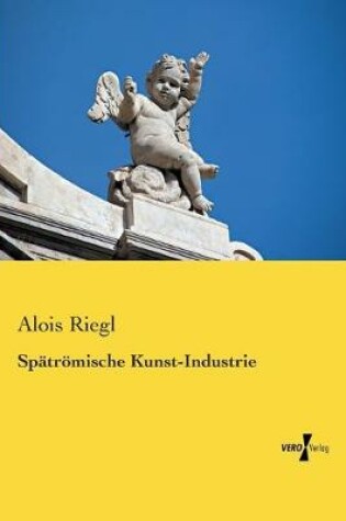 Cover of Spatroemische Kunst-Industrie