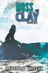 Book cover for Moss and Clay