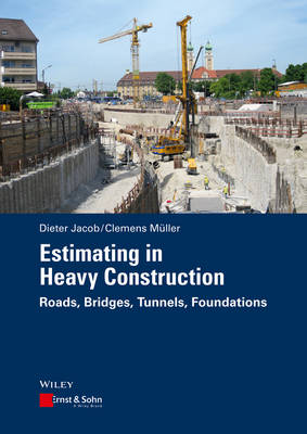 Book cover for Estimating in Heavy Construction - Roads, Bridges, Tunnels, Foundations