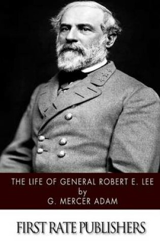 Cover of The Life of General Robert E. Lee