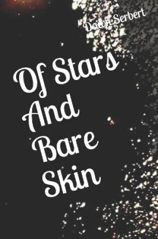 Cover of Of Stars And Bare Skin