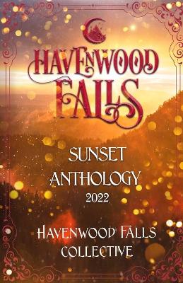 Book cover for Havenwood Falls Sunset Anthology 2022