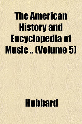 Book cover for The American History and Encyclopedia of Music .. (Volume 5)