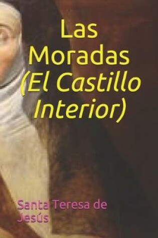 Cover of Las Moradas (El Castillo Interior)