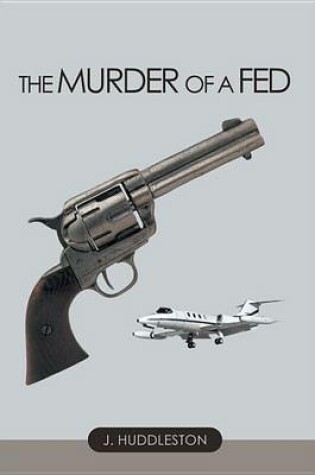 Cover of The Murder of a Fed